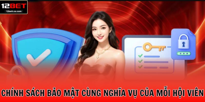 Chính sách bảo mật cùng nghĩa vụ của mỗi hội viên