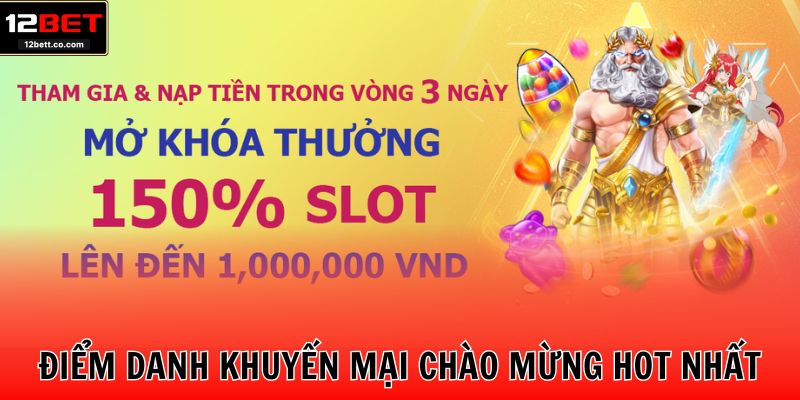 Điểm danh khuyến mại chào mừng hot nhất
