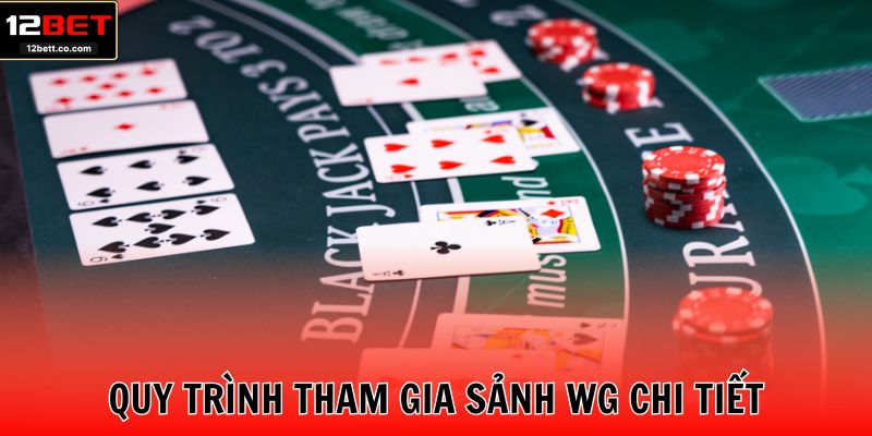 Quy trình tham gia sảnh game bài WG chi tiết