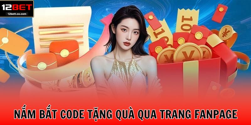 Nắm bắt code tặng quà qua trang fanpage