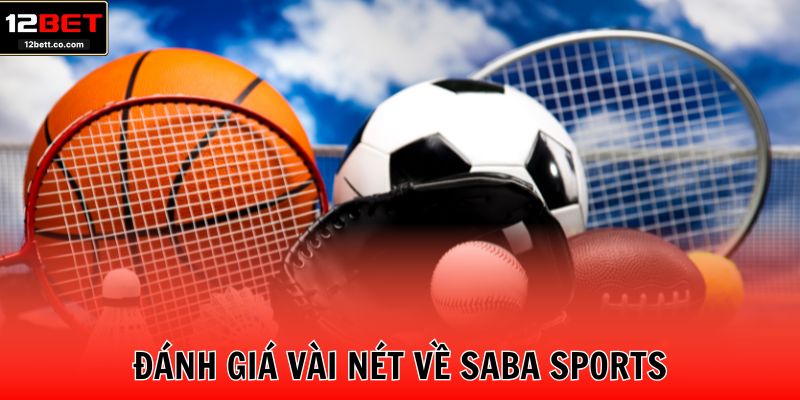 Đánh giá vài nét về Saba Sports